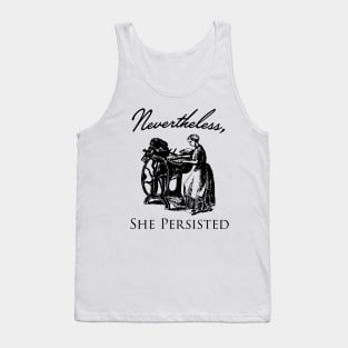 Nevertheless She Persisted Tank Top